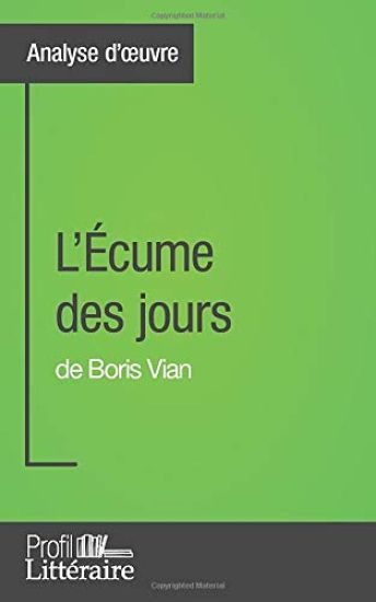 L'Écume des jours de Boris Vian (Analyse approfondie)