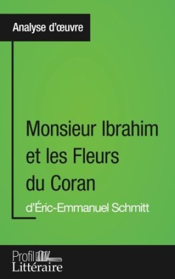 Monsieur Ibrahim et les Fleurs du Coran d'Éric-Emmanuel Schmitt (Analyse approfondie)