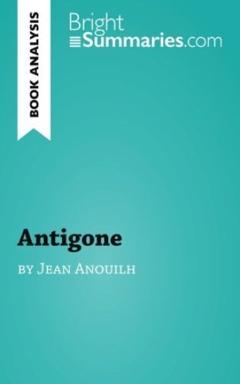 Antigone by Jean Anouilh (Book Analysis)