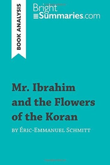 Mr. Ibrahim and the Flowers of the Koran by Éric-Emmanuel Schmitt (Book Analysis)