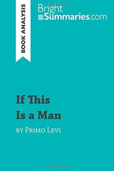If This Is a Man by Primo Levi (Book Analysis)