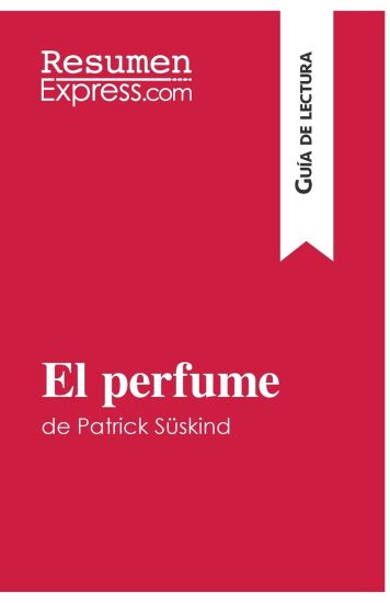 El perfume de Patrick Süskind (Guía de lectura)