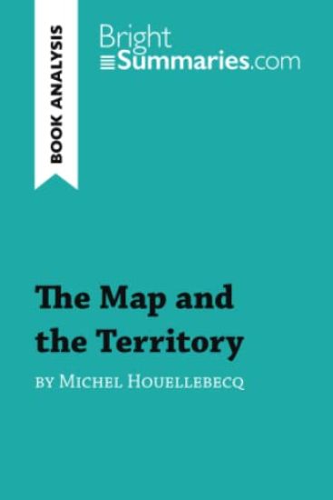 The Map and the Territory by Michel Houellebecq (Book Analysis)