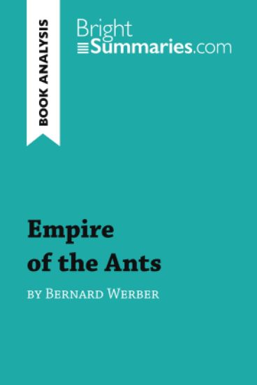Empire of the Ants by Bernard Werber (Book Analysis)