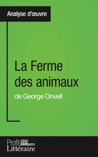 La Ferme des animaux de George Orwell (Analyse approfondie)