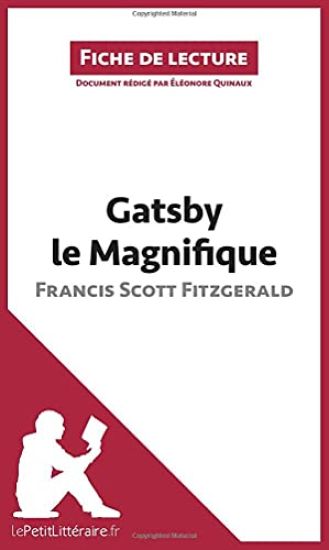 Analyse : Gatsby le Magnifique de Francis Scott Fitzgerald  (analyse complète de l'¿uvre et résumé)