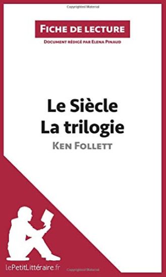 Le Siècle de Ken Follett - La trilogie (Fiche de lecture)