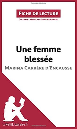 Une femme blessée de Marina Carrère d'Encausse (Fiche de lecture)