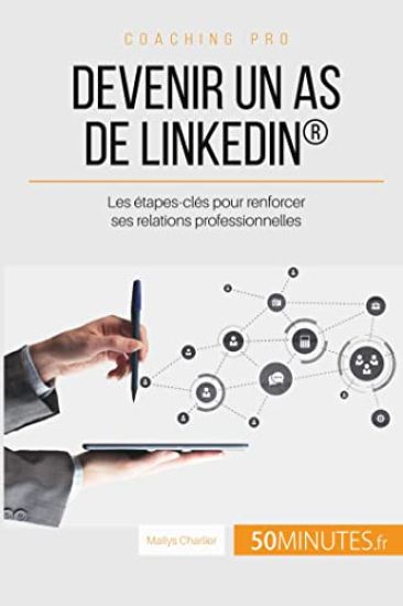 Devenir un as de LinkedIn(R)