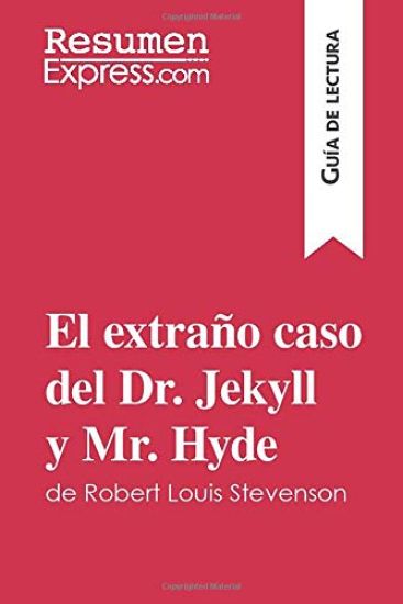 El extraño caso del Dr. Jekyll y Mr. Hyde de Robert Louis Stevenson (Guía de lectura)