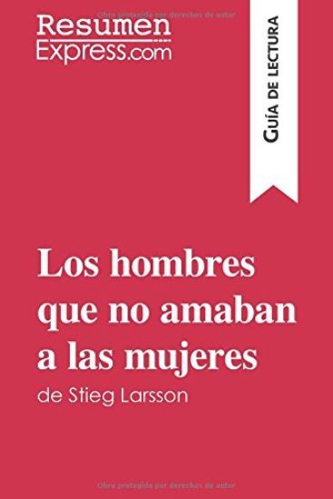 Los hombres que no amaban a las mujeres de Stieg Larsson (Guía de lectura)