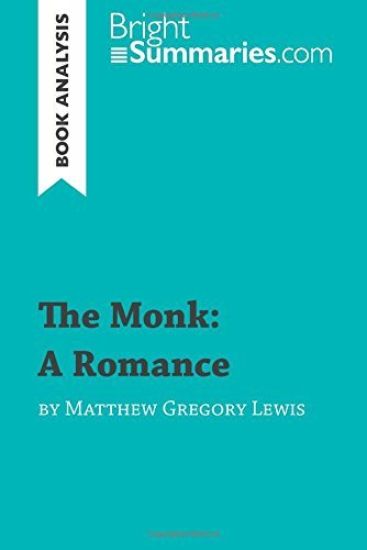The Monk: A Romance by Matthew Gregory Lewis (Book Analysis)