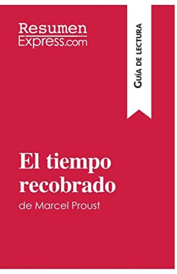 El tiempo recobrado de Marcel Proust (Guía de lectura)