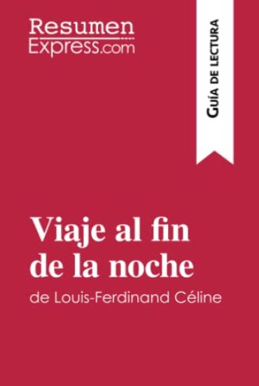 Viaje al fin de la noche de Louis-Ferdinand Céline (Guía de lectura)