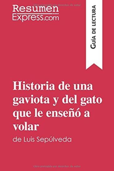 Historia de una gaviota y del gato que le enseñó a volar de Luis Sepúlveda (Guía de lectura)