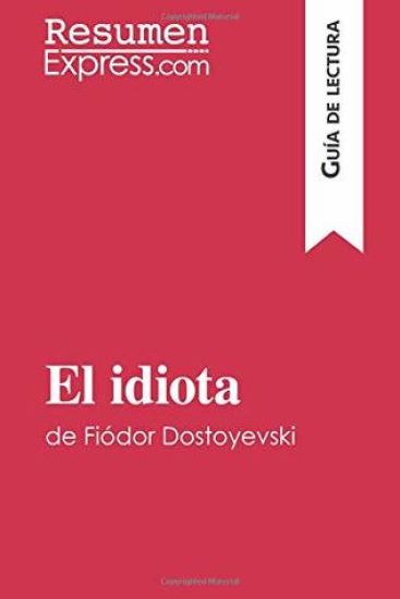 El idiota de Fiódor Dostoyevski (Guía de lectura)