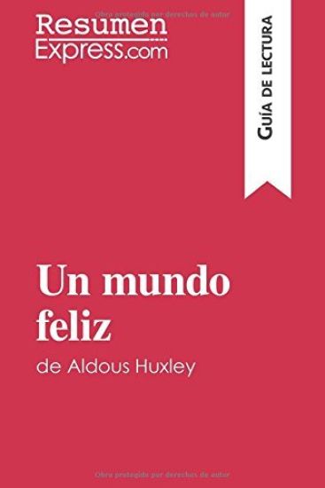 Un mundo feliz de Aldous Huxley (Guía de lectura)