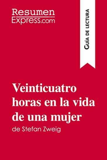 Veinticuatro horas en la vida de una mujer de Stefan Zweig (Guía de lectura)
