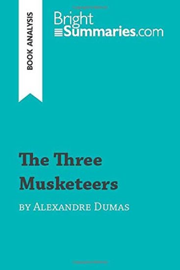 The Three Musketeers by Alexandre Dumas (Book Analysis)