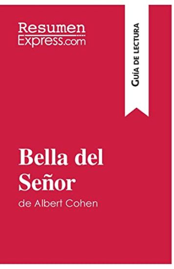 Bella del Señor de Albert Cohen (Guía de lectura)