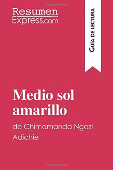 Medio sol amarillo de Chimamanda Ngozi Adichie (Guía de lectura)