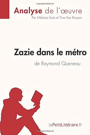 Zazie dans le métro de Raymond Queneau (Analyse de l'oeuvre)