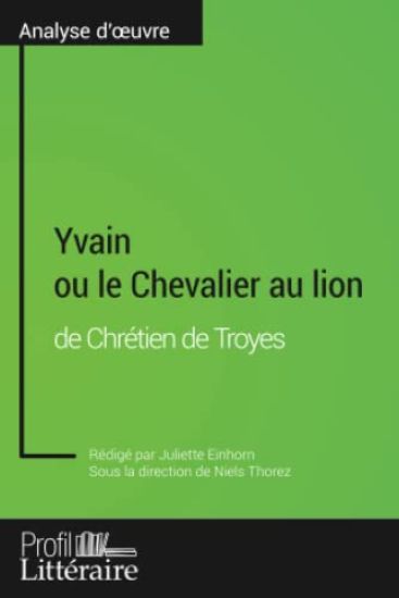 Yvain ou le Chevalier au lion de Chrétien de Troyes (Analyse approfondie)