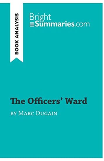 The Officers' Ward by Marc Dugain (Book Analysis)