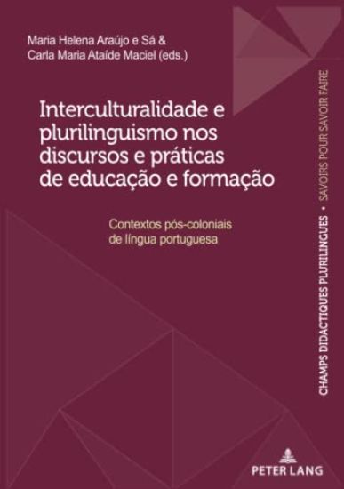 Interculturalidade e plurilinguismo nos discursos e práticas de educação e formação