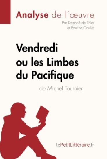 Vendredi ou les Limbes du Pacifique de Michel Tournier (Analyse de l'oeuvre)