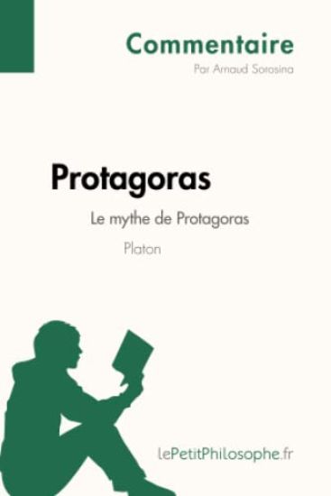 Protagoras de Platon - Le mythe de Protagoras (Commentaire)