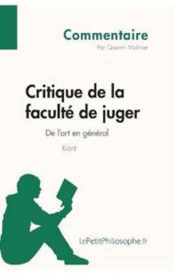Critique de la faculté de juger de Kant - De l'art en général (Commentaire)