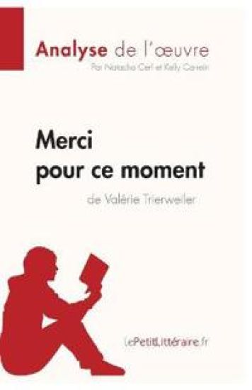 Merci pour ce moment de Valérie Trierweiler (Analyse de l'oeuvre)