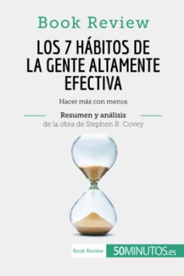 Los 7 hábitos de la gente altamente efectiva de Stephen R. Covey (Análisis de la obra)