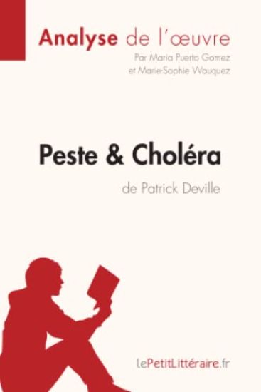 Peste et Choléra de Patrick Deville (Analyse de l'oeuvre)