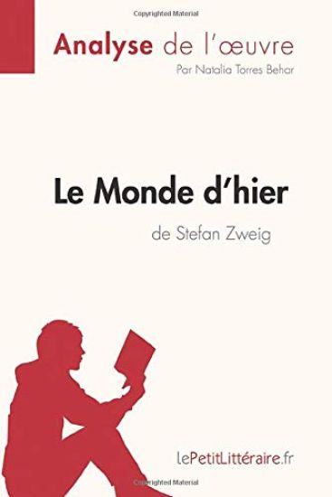 Le Monde d'hier de Stefan Zweig (Analyse de l'oeuvre)