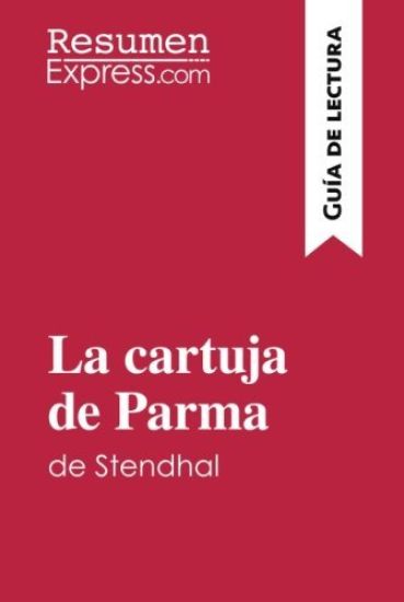 La cartuja de Parma de Stendhal (Guía de lectura)