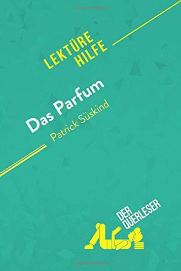 Das Parfum von Patrick Süskind (Lektürehilfe)