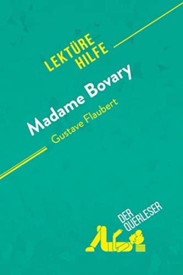 Madame Bovary von Gustave Flaubert (Lektürehilfe)