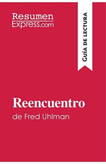 Reencuentro de Fred Uhlman (Guía de lectura)