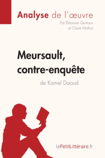 Meursault, contre-enquête de Kamel Daoud (Analyse de l'oeuvre)