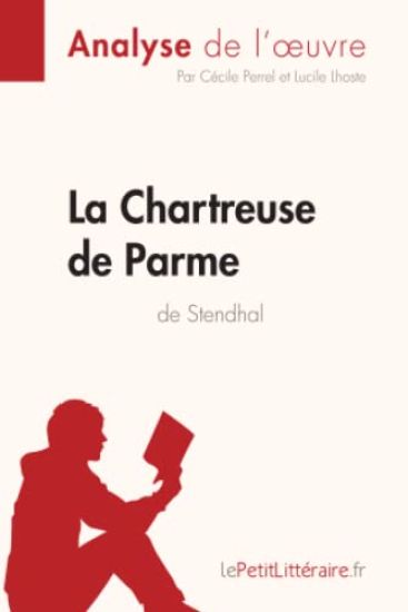 La Chartreuse de Parme de Stendhal (Analyse de l'oeuvre)