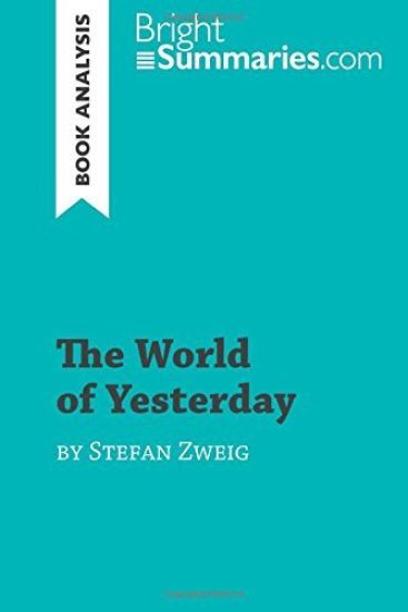 The World of Yesterday by Stefan Zweig (Book Analysis)