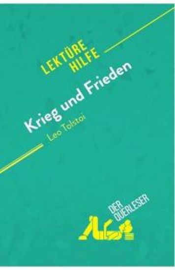 Krieg und Frieden von Leo Tolstoi (Lektürehilfe)
