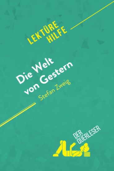 Die Welt von Gestern von Stefan Zweig (Lektürehilfe)