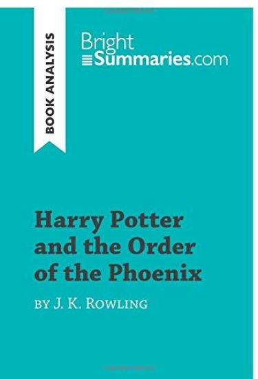 Harry Potter and the Order of the Phoenix by J.K. Rowling (Book Analysis)