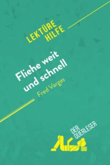 Fliehe weit und schnell von Fred Vargas (Lektürehilfe)