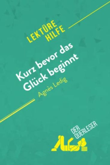 Kurz bevor das Glück beginnt von Agnès Ledig (Lektürehilfe)