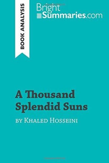 A Thousand Splendid Suns by Khaled Hosseini (Book Analysis)