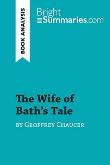 The Wife of Bath's Tale by Geoffrey Chaucer (Book Analysis)